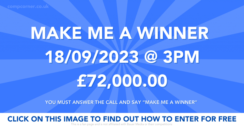 Make me a winner 17/09/2023 3pm £72,000.00